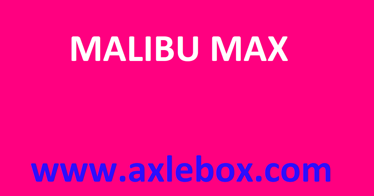 Malibu Max Preview
